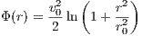         2  (     2)
Φ (r) = v0ln 1+ r-
       2        r20

