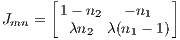       [1 - n   - n   ]
Jmn =   λn  2λ(n -11)
           2    1

