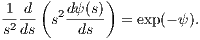      (       )
12-d  s2dψ(s)  = exp(- ψ).
s ds     ds
