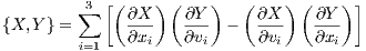            [(    ) (   )   (    )(    )]
        ∑3    ∂X-   ∂Y-      ∂X-   ∂Y-
{X,Y } =      ∂xi   ∂vi  -   ∂vi   ∂xi
        i=1
