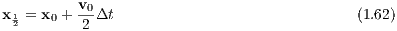           v0-
x12 = x0 + 2 Δt                              (1.62)
